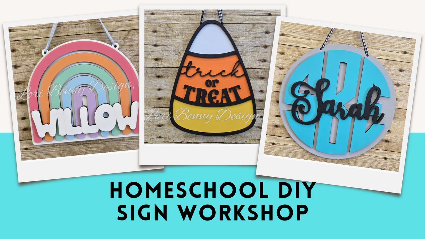 HOMESCHOOL DIY SIGN WORKSHOP 9/15/25 1pm