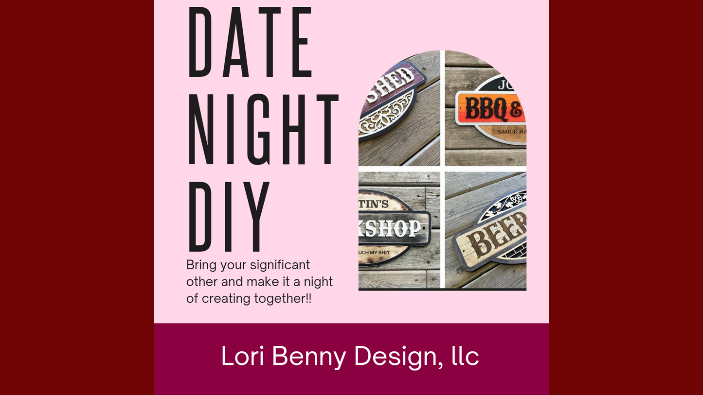 DATENIGHT DIY SIGN WORKSHOP RESCHEDULED TO October.  Date soon